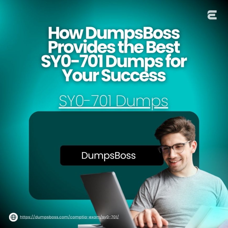 SY0-701 Dumps: Achieve Certification with Confidence at DumpsBoss