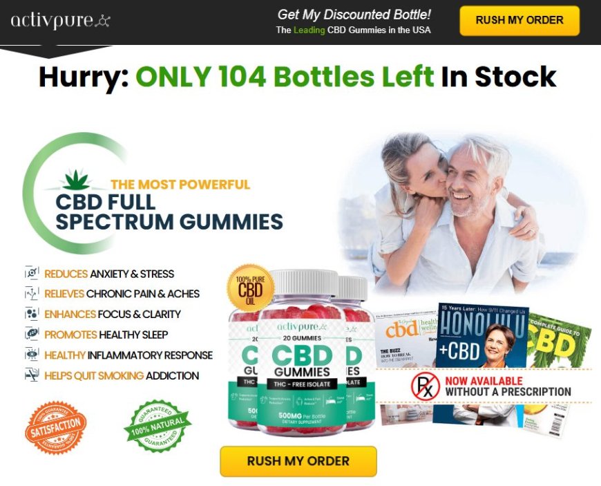 ActivPure CBD Gummies [NEW UPDATED 2024] Is It Safe To Use!