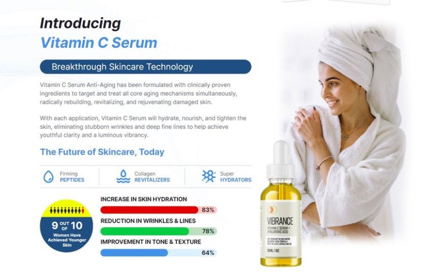 Vibrance Vitamin C Serum Australia Reviews:- Does It Really Work as Advertised & Side Effects ?