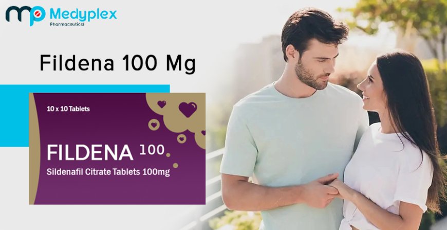 Fildena 100mg : Your Key to Unlocking a Passionate Love Life