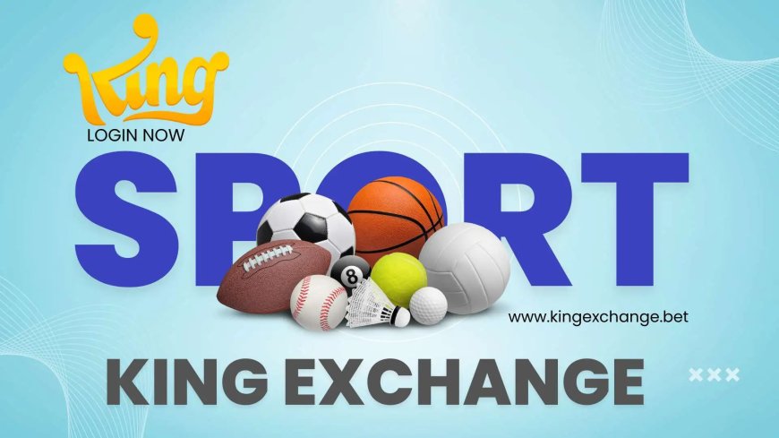 King Exchange – Your Trusted Platform for Online Betting