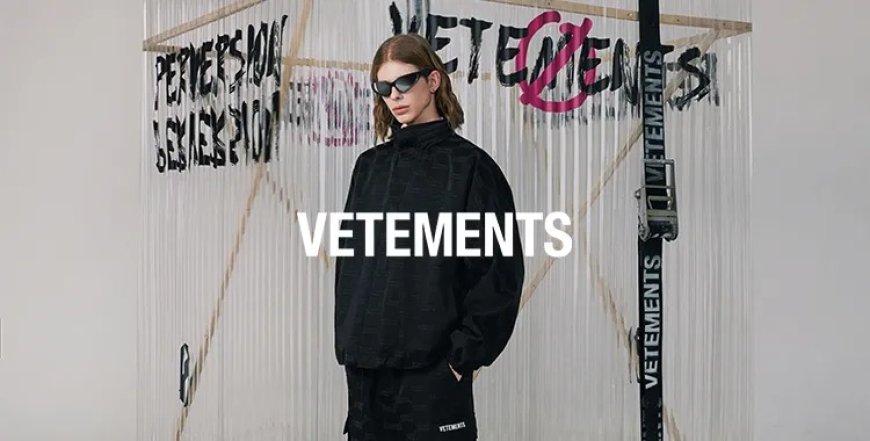 Must-Have Pieces From Vetements Clothing To Upgrade Your Style