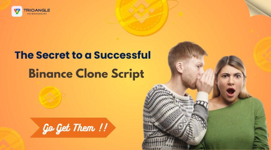 The Secret to a Successful Binance Clone Script