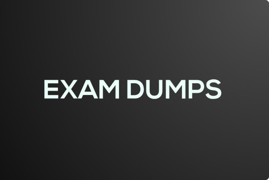 How Exam Dumps Support Practical Knowledge for Exams