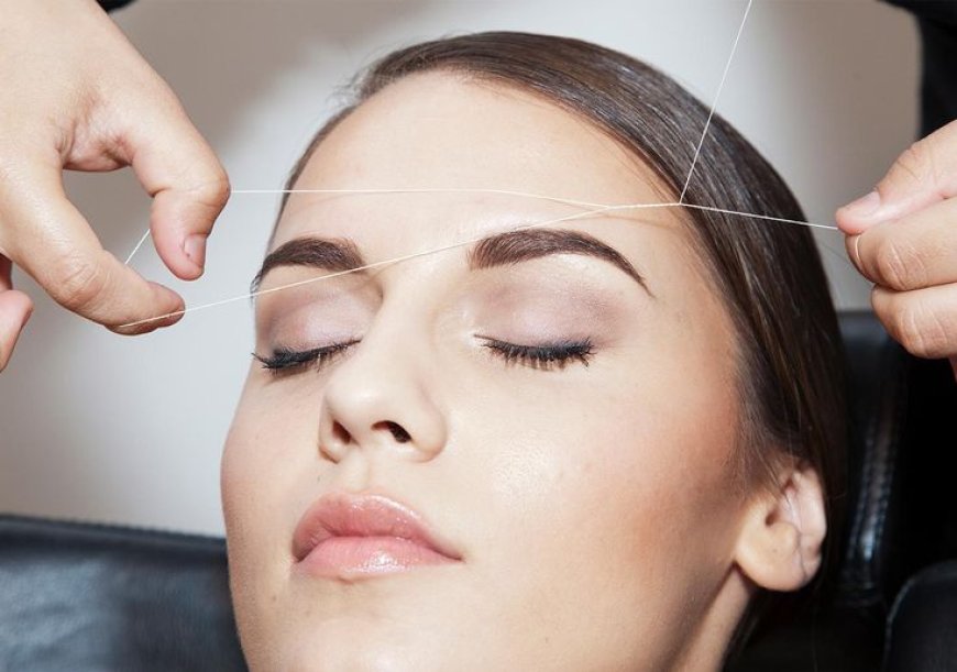 The Art of Threading: Your Guide to Finding the Perfect Eyebrow Expert