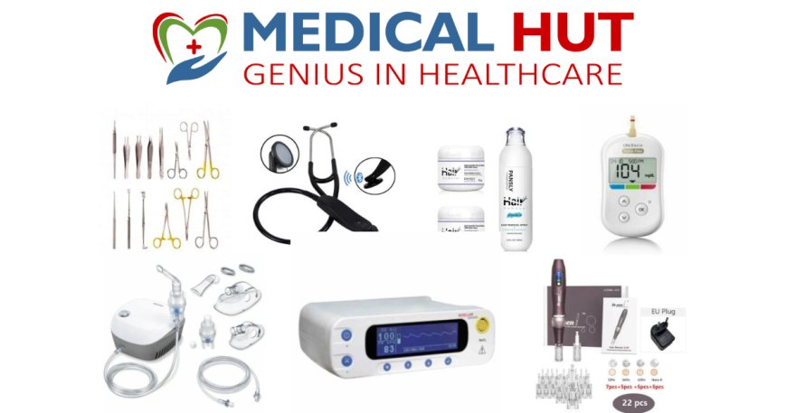 How Medical Hut is Revolutionizing the Medical Equipment Market in Pakistan