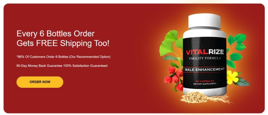 Top Benefits of VitalRize Male Enhancement!