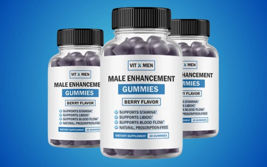 VitXMen Gummies :- 4 Reasons to Choose VitXMen  Male Enhancement Over Gummies !!