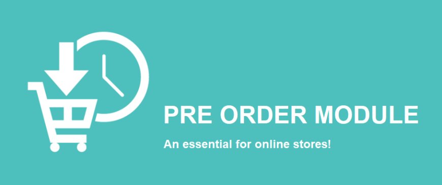 Let Your Customers Schedule Their Orders with a Pre-Order Module