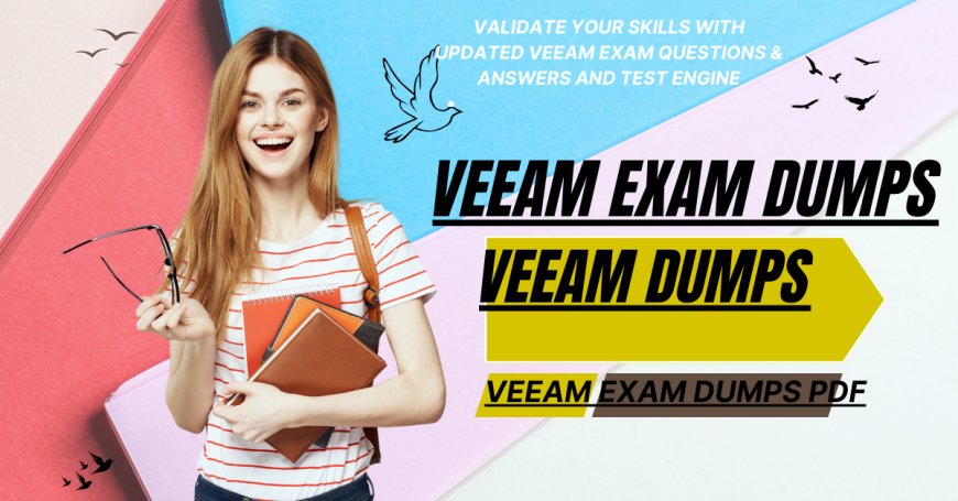 Efficient Study with Verified Veeam Dumps PDF