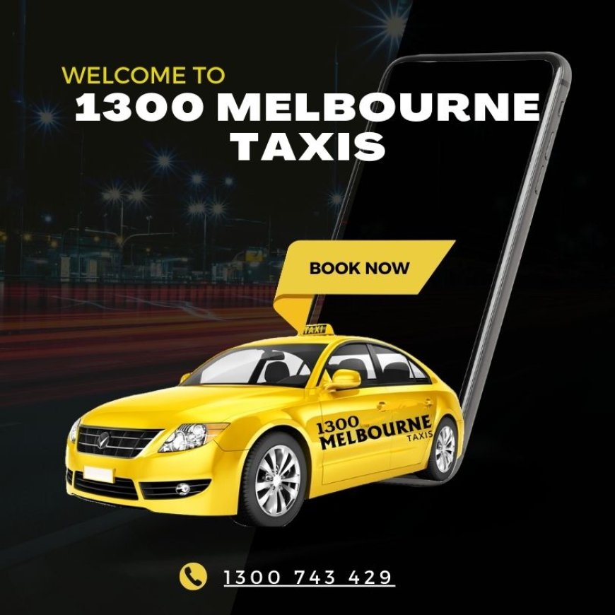 Ringwood Taxis & Airport Taxis – 1300 Melbourne Taxis: Reliable Transport Services