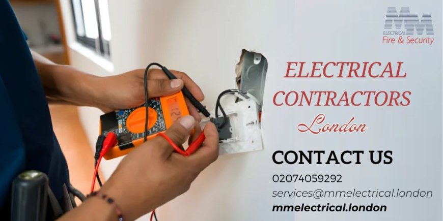 Electrical Companies in London: Your Guide to Finding the Right One