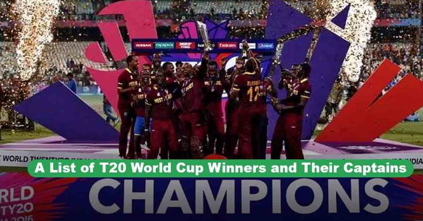 A List of T20 World Cup Winners and Their Captains