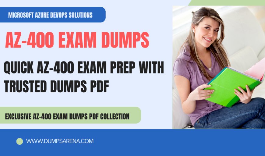 Best AZ-400 Exam Dumps PDF for Certification