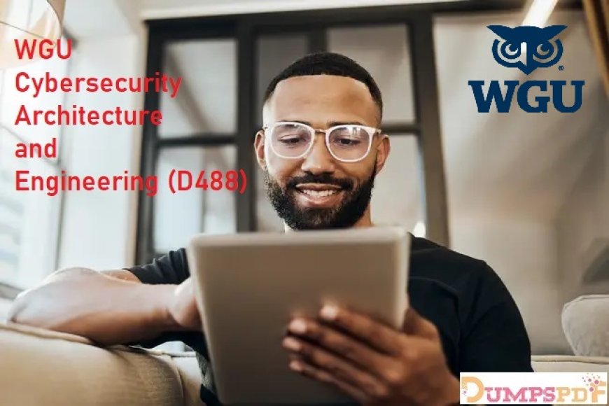 How to Prepare for WGU Cybersecurity-Architecture-and-Engineering Exam?