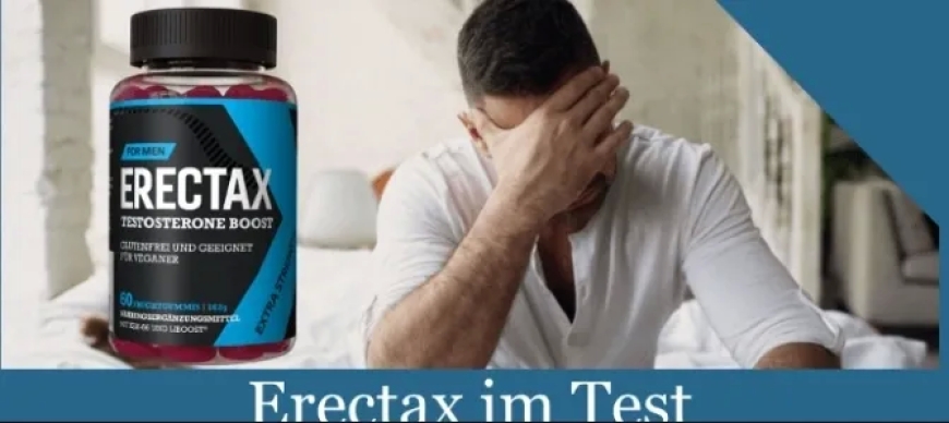 Erectax Testosterone Boost: 5 Reasons Why Erectax is a Must-Try Booster