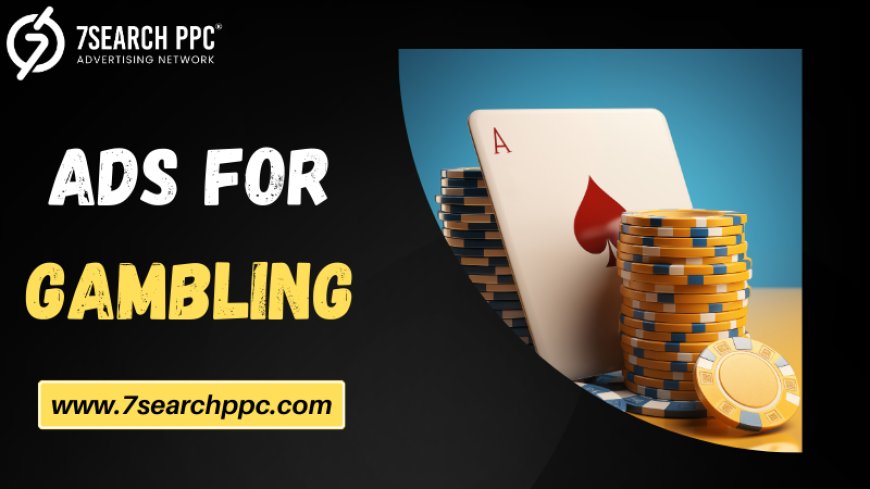 How to Create High-Converting Ads for Gambling Websites