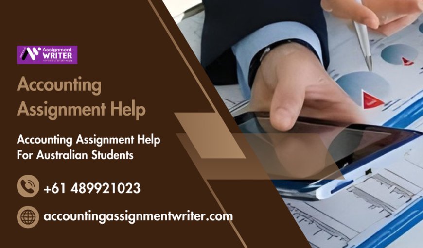 Accounting Assignment Help For Australian Students