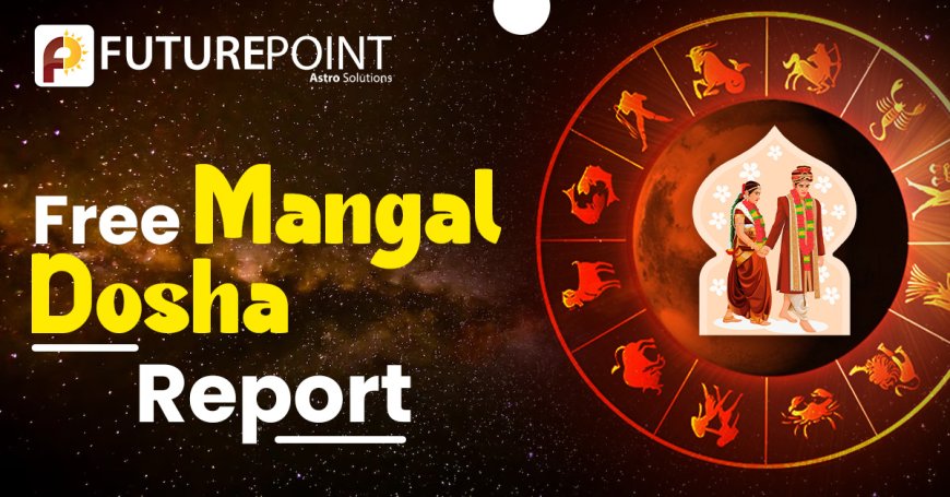 Free Mangal Dosha Report