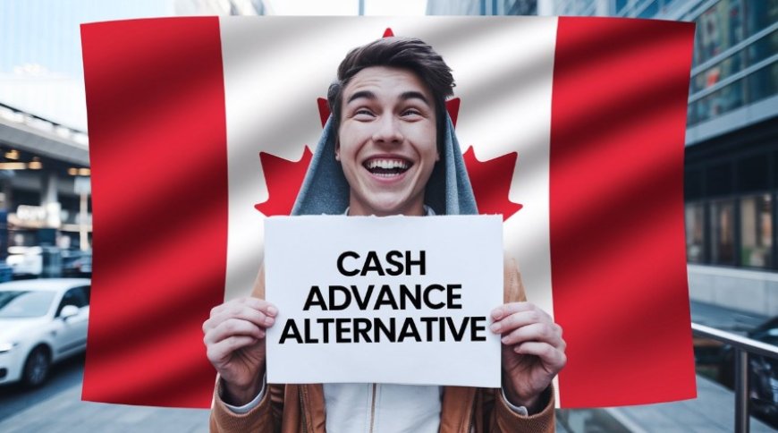 Affordable Alternatives to Online Cash Advance in Canada