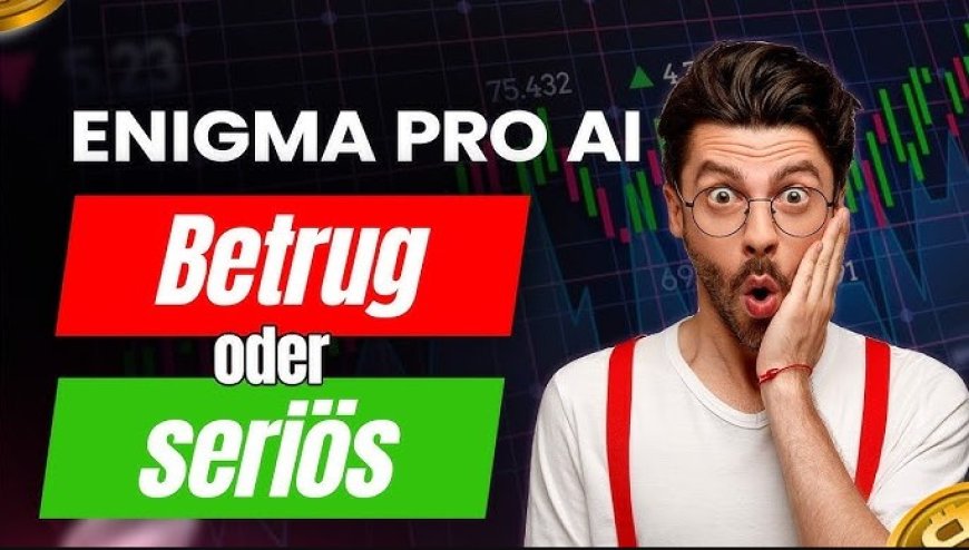 Enigma Pro AI: Betrug oder legitime Trading-Plattform?