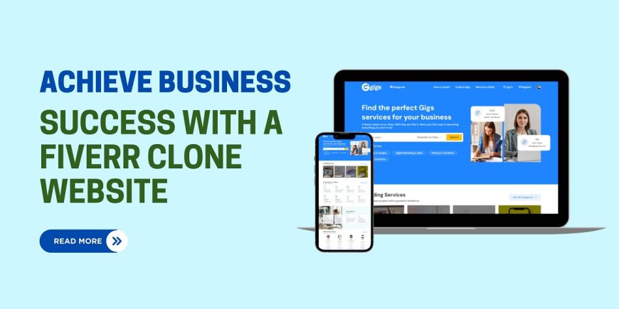 Achieve Business Success with a Fiverr Clone Website