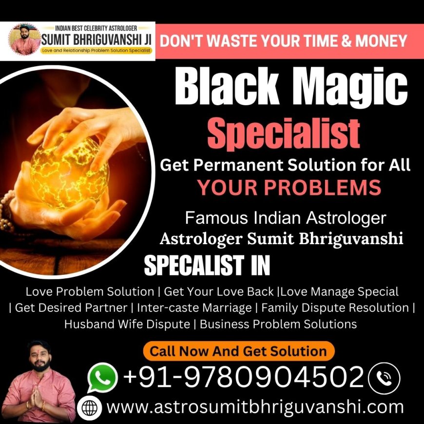 Top Black Magic Specialist in USA: Unveil Powerful Solutions Today