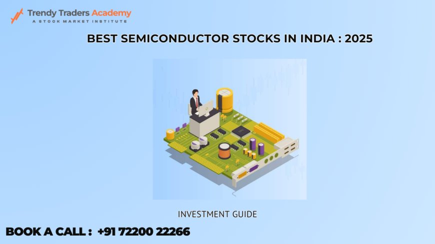 Best Semiconductor Stocks in India 2025