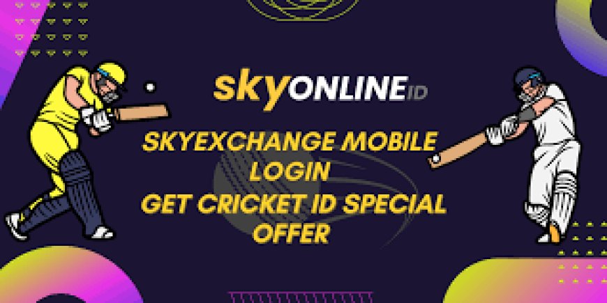 Sky Exchange ID: Your Gateway to Safe and Exciting Online Betting