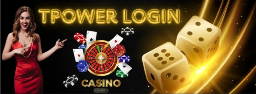 TPower Casino Login – Malaysia’s Top Online Casino