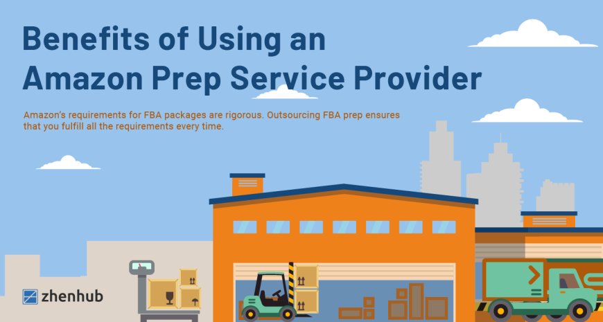 Why Choosing a US FBA Prep Center is Crucial for Your Amazon Business