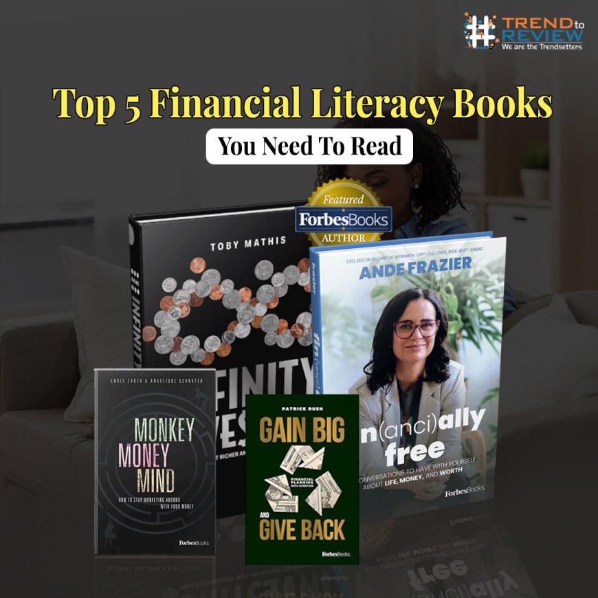 Top 5 Financial Literacy Books You Need To Read