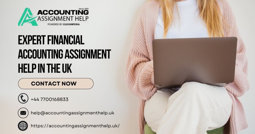 Professional UK Financial Accounting Assignment Help