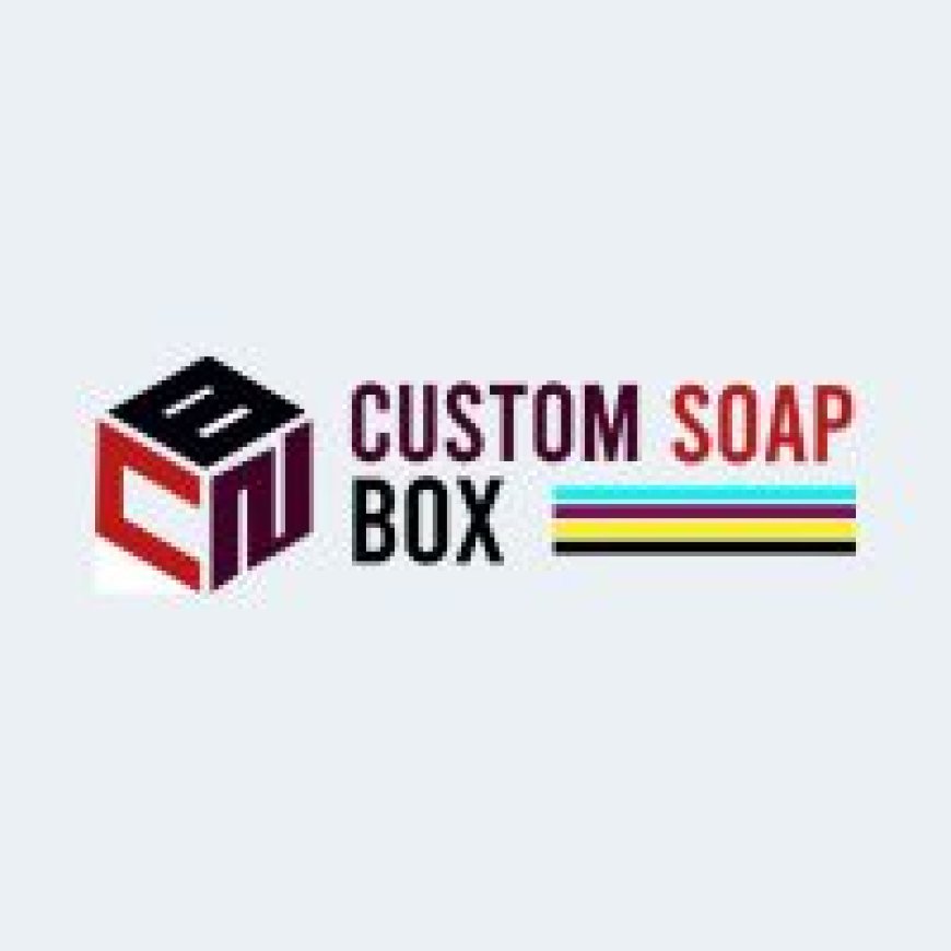 Custom Soap Boxes Elevate Your Brand with Style and Roleality