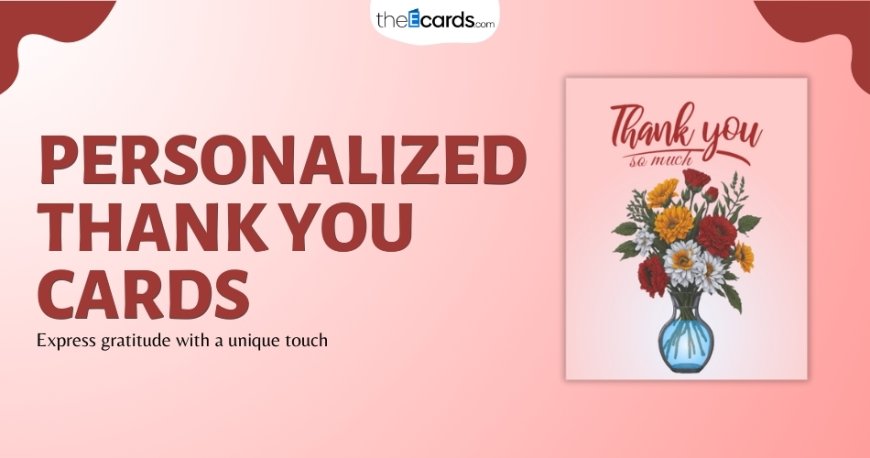 Emergence of virtual thank you cards: convenience meets heartfelt expressions