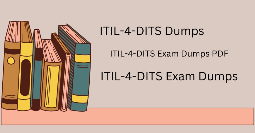 ITIL-4-DITS Exam Questions Explained Your Study Companion