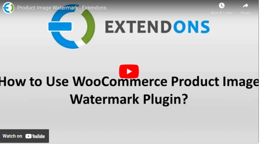 Easy Steps to Use WooCommerce Watermark: Top Plugins by Extendons for 2025