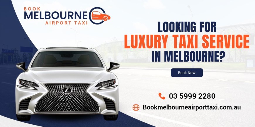 My Journey with Melbourne Airport Taxi: A Seamless Travel Experience