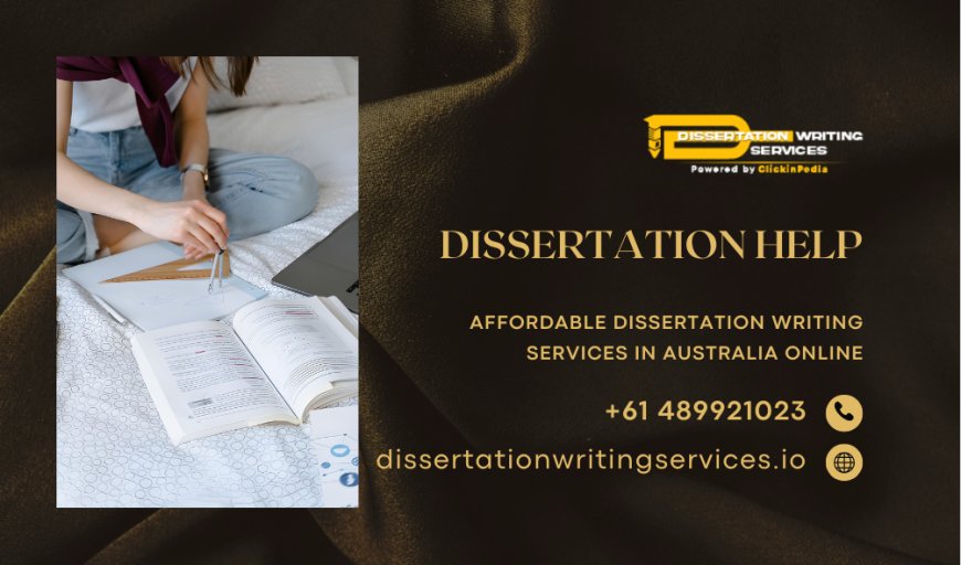 Affordable Dissertation Writing Services in Australia Online