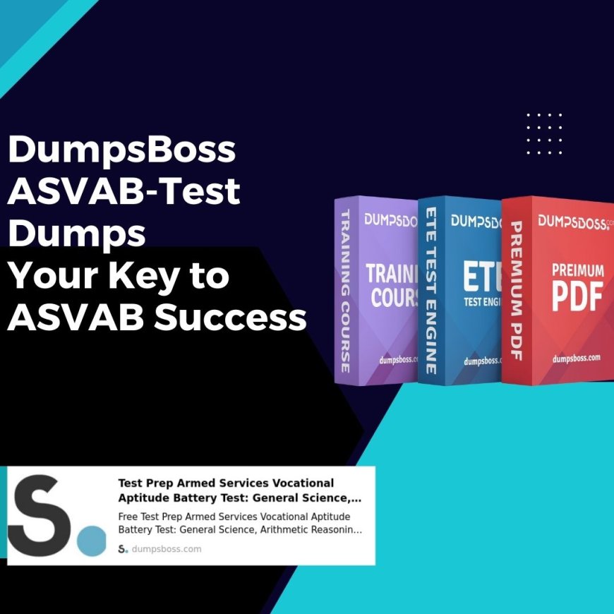 Take the Guesswork Out of ASVAB-Test Prep with DumpsBoss