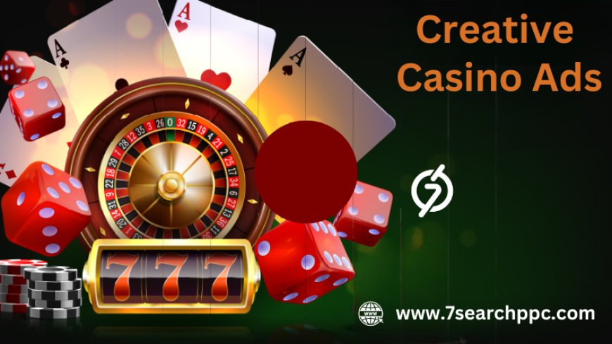 How to Design Creative Casino Ads for Better Engagement