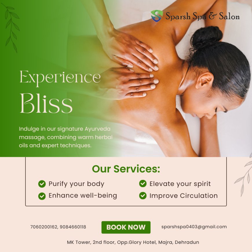 Exploring Ayurvedic Body Massage Techniques in Dehradun