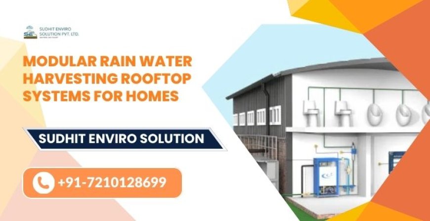 Modular Rain Water Harvesting Rooftop Systems for Homes