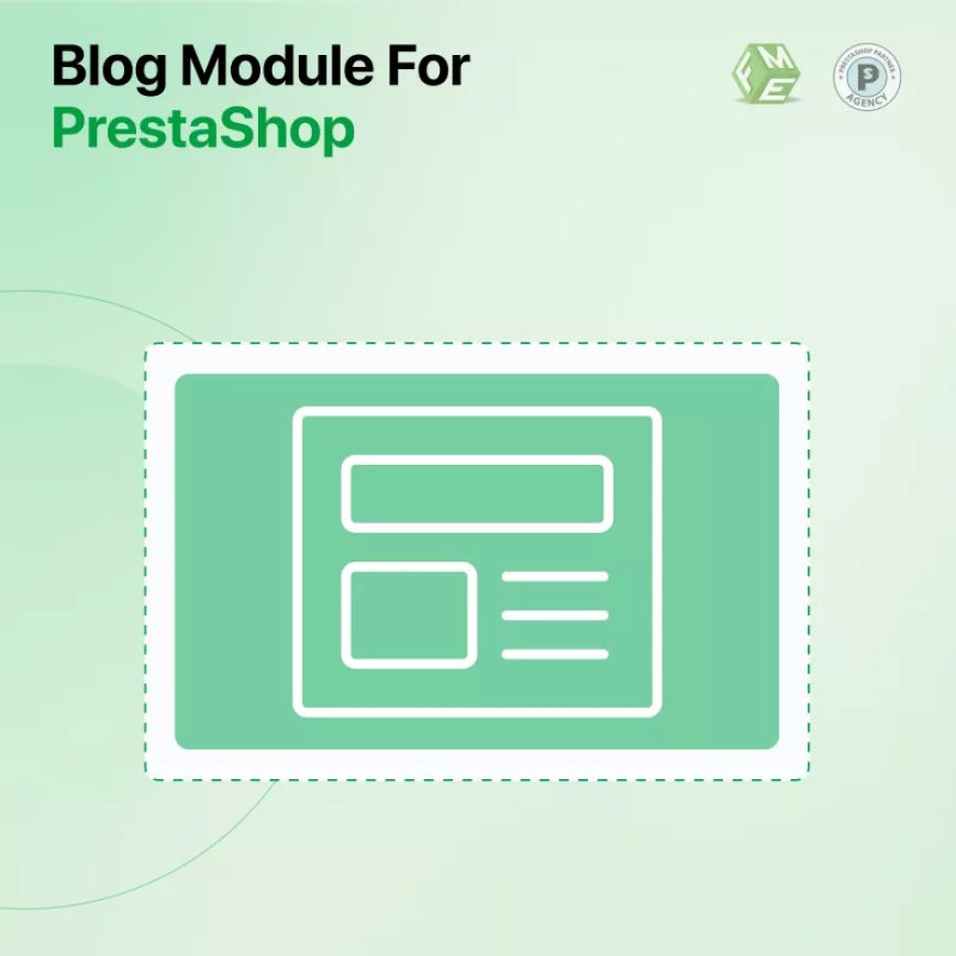 Boost Your PrestaShop Marketplace with the PrestaShop Blog Module