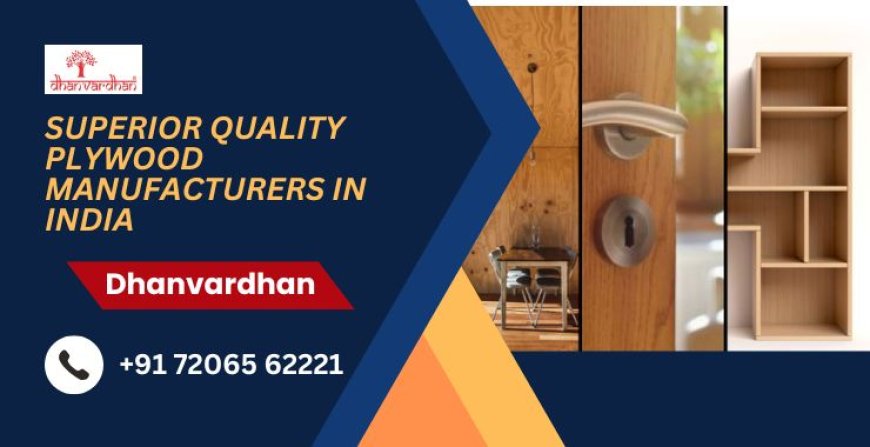 Superior Quality Plywood Manufacturers in India