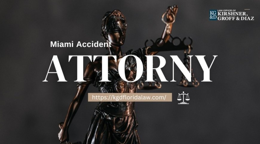 Top Tips for Hiring a Miami Accident Attorney