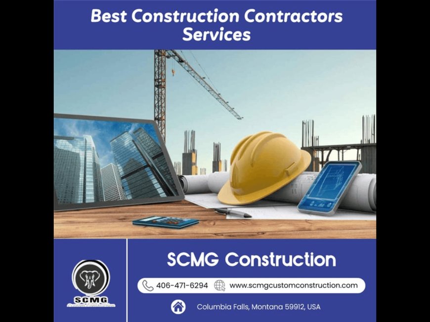 Best Construction Contractors Services in Columbia Falls Montana