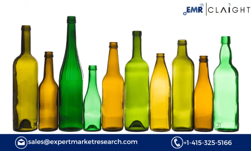 Glass Bottles Market Trends, Growth, and Forecast 2024-2032