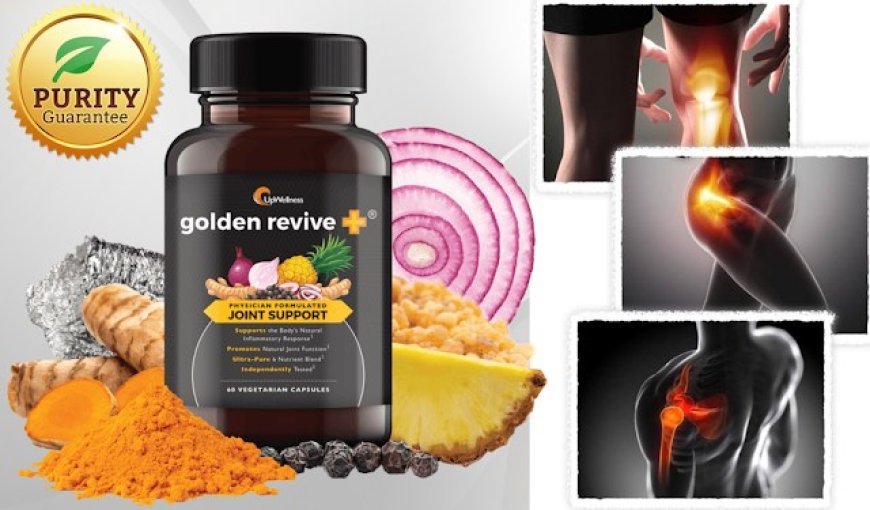 Golden Revive Joint Support :- Achieving Optimal Health & Benifits?