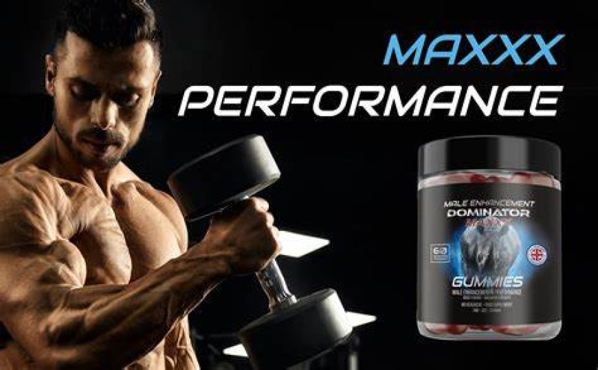 "Dominator Maxxx Gummies New Zealand: All You Need to Know!"